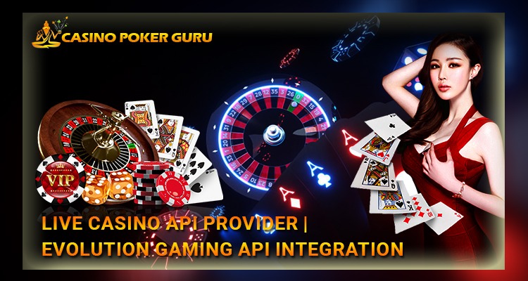 Live Casino API Provider | Evolution Gaming API Integration