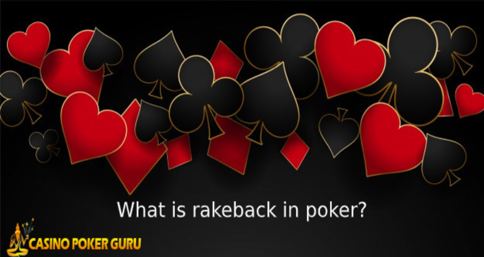What is Rakeback in Poker?